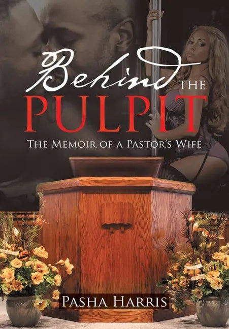 Behind the Pulpit: The Memoir of a Pastor's Wife - Hardcover
