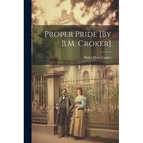 Proper Pride [By B.M. Croker] - Paperback