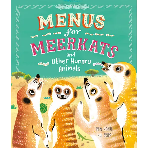 Menus for Meerkats and Other Hungry Animals - Hardcover