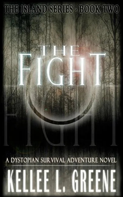 The Fight - A Dystopian Survival Adventure Novel - Paperback