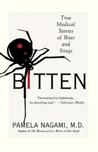 Bitten: True Medical Stories of Bites and Stings - Paperback