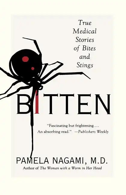 Bitten: True Medical Stories of Bites and Stings - Paperback