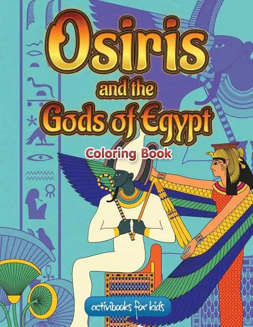 Osiris and the Gods of Egypt Coloring Book - Paperback