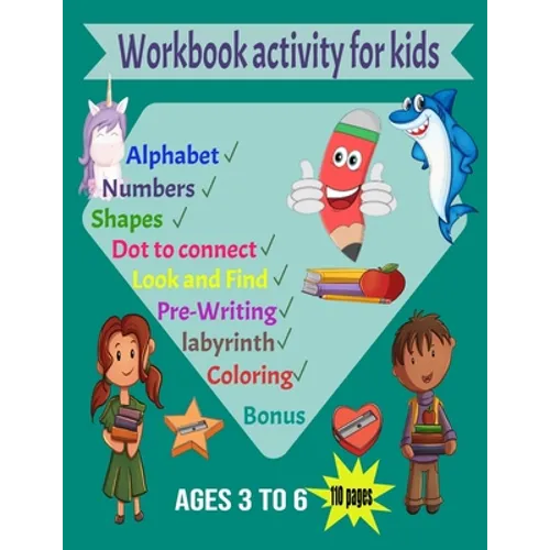 Workbook activity for kids ages 3 to 6: best book activity for kids:110 PAGES tracing (Alphabet, Shapes, Numbers) coloring, Look and Find, Pre-Writing - Paperback