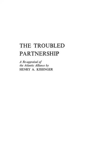 The Troubled Partnership: A Re-Appraisal of the Atlantic Alliance - Hardcover