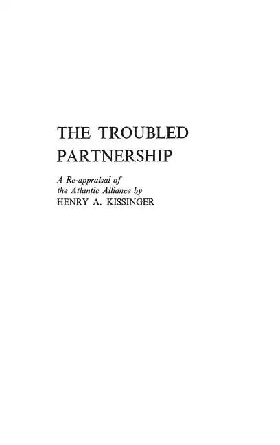 The Troubled Partnership: A Re-Appraisal of the Atlantic Alliance - Hardcover