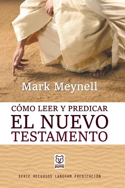 Cómo Leer Y Predicar El Nuevo Testamento - Paperback