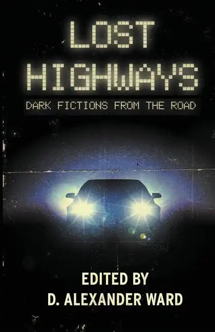 Lost Highways: Dark Fictions From the Road - Paperback