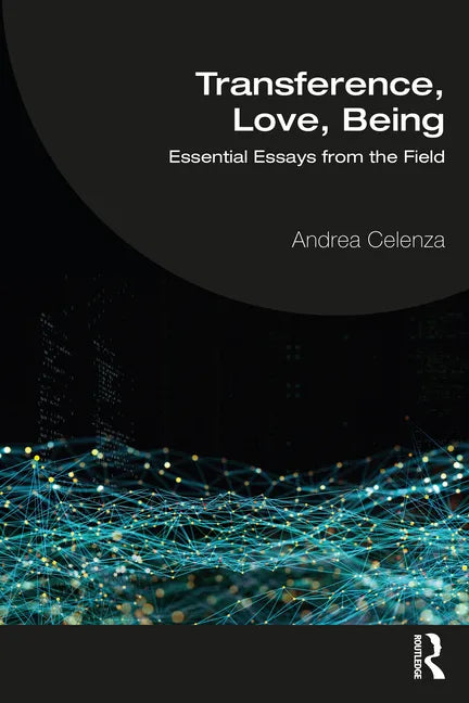 Transference, Love, Being: Essential Essays from the Field - Paperback