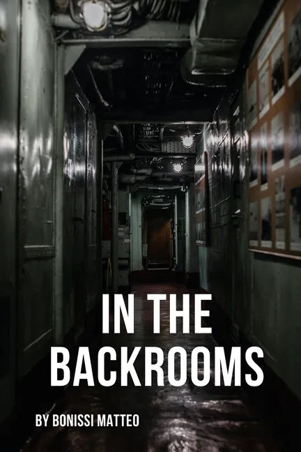 In the Backrooms: A survivor's story - Paperback
