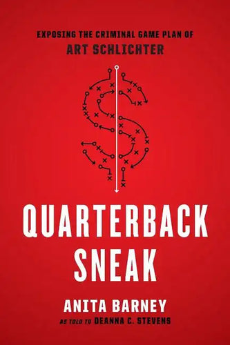 Quarterback Sneak: Exposing the Criminal Game Plan of Art Schlichter - Paperback