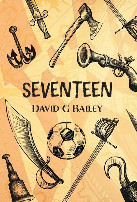 Seventeen: or The Blood City Tommy O'Reilly Benefit Tour - Hardcover