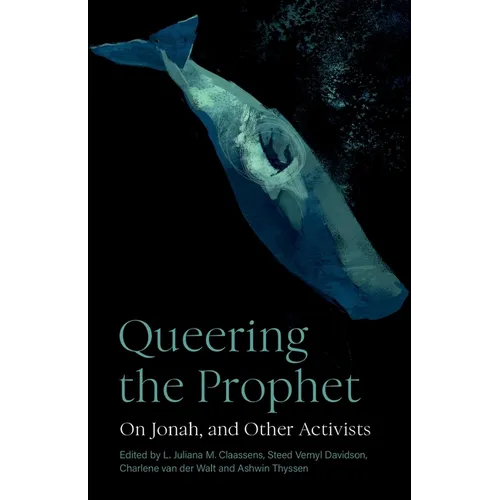 Queering the Prophet: On Jonah, and Other Activists - Paperback