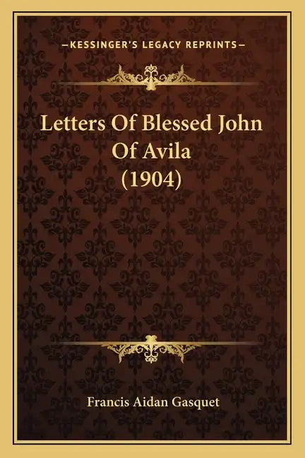 Letters of Blessed John of Avila (1904) - Paperback