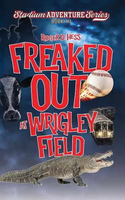Freaked Out at Wrigley Field - Paperback