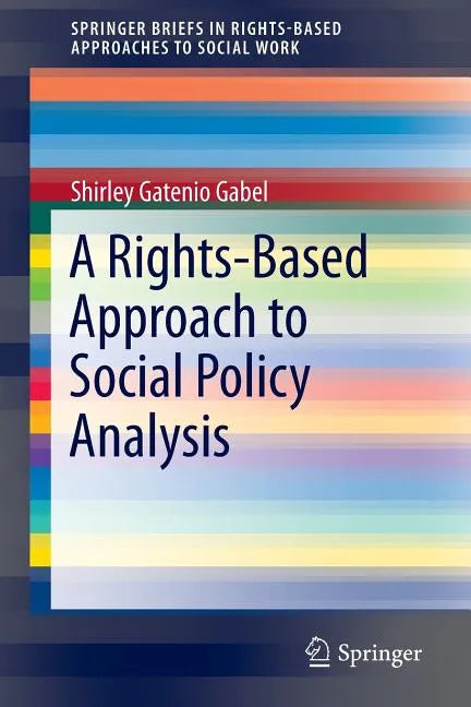 A Rights-Based Approach to Social Policy Analysis - Paperback
