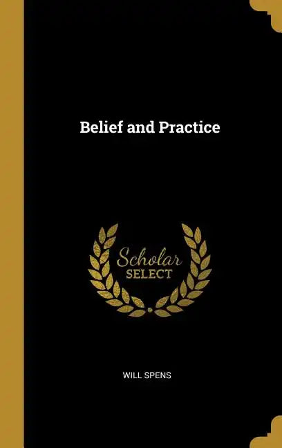 Belief and Practice - Hardcover