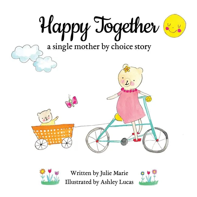 Happy Together, a single mother by choice story - Paperback