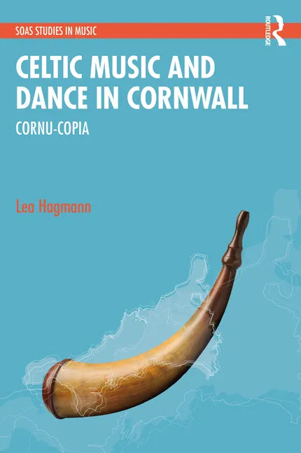 Celtic Music and Dance in Cornwall: Cornu-Copia - Paperback