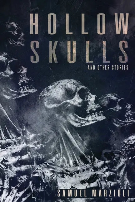 Hollow Skulls and Other Stories - Paperback
