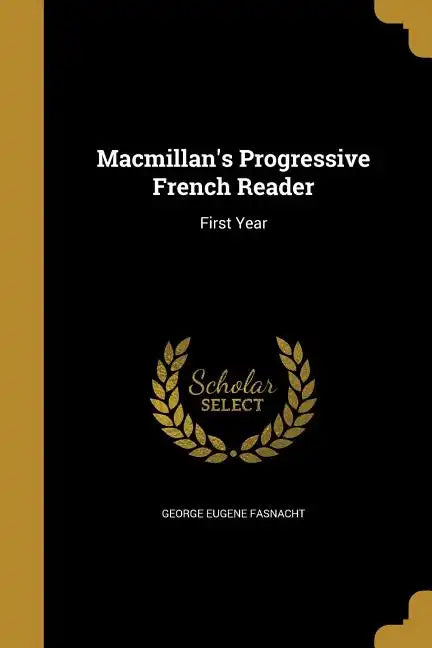 Macmillan's Progressive French Reader - Paperback