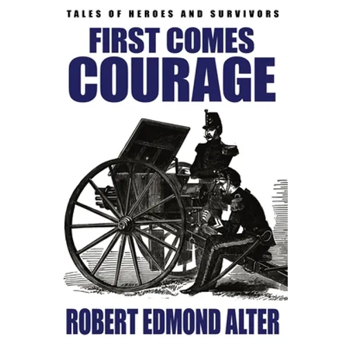First Comes Courage - Paperback
