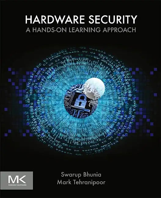 Hardware Security: A Hands-On Learning Approach - Paperback