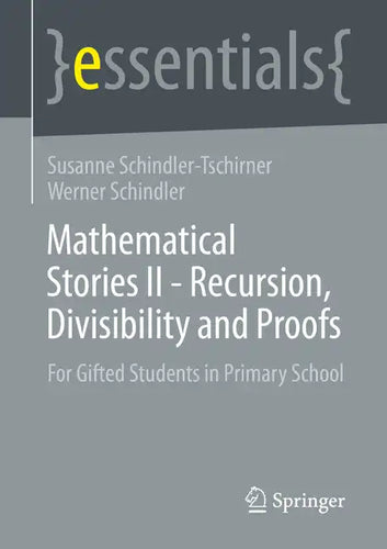 Mathematical Stories II - Recursion, Divisibility and Proofs: For Gifted Students in Primary School - Paperback