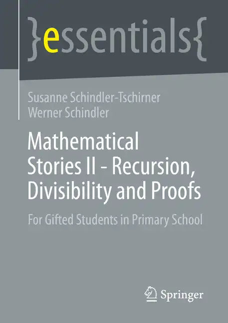 Mathematical Stories II - Recursion, Divisibility and Proofs: For Gifted Students in Primary School - Paperback