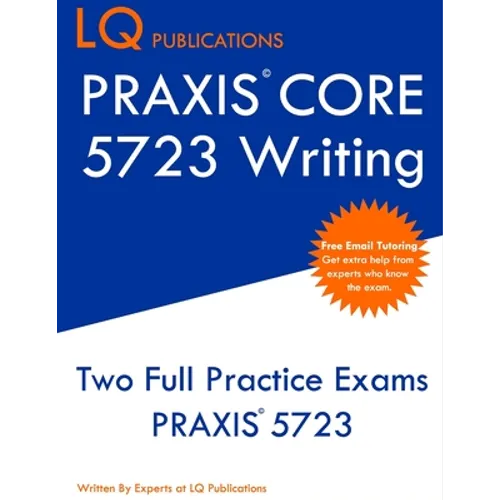 PRAXIS Core 5723 Writing: Core Academic Skills for Educators - Free Online Tutoring - Paperback