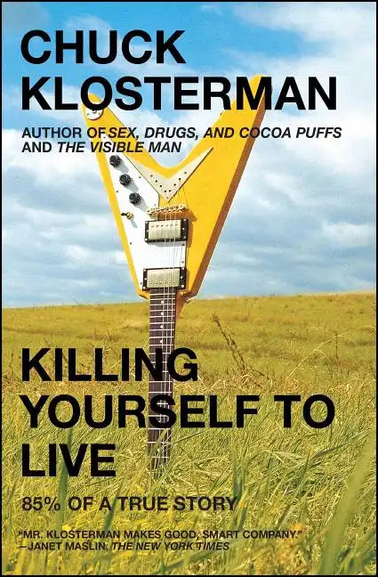 Killing Yourself to Live: 85% of a True Story - Paperback
