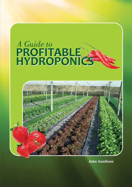 A Guide to Profitable Hydroponics - Paperback