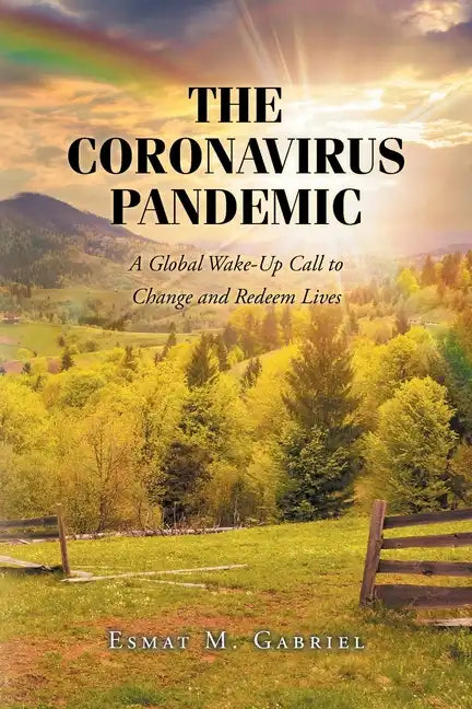 The Coronavirus Pandemic: A Global Wake-Up Call to Change and Redeem Lives - Paperback