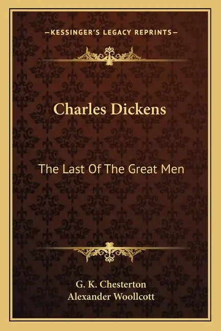 Charles Dickens: The Last of the Great Men - Paperback