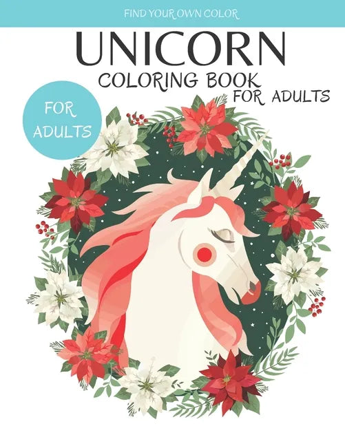 Unicorn Coloring Book For Adults: A Unicorn Coloring Book For Sweet Girls, Loves Unicorn Book (US Edition 2021) - Paperback