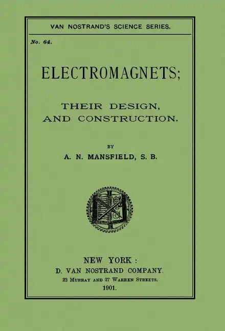 Electromagnets; Their Design And Construction - Hardcover