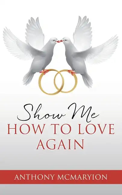 Show Me How to Love Again - Paperback