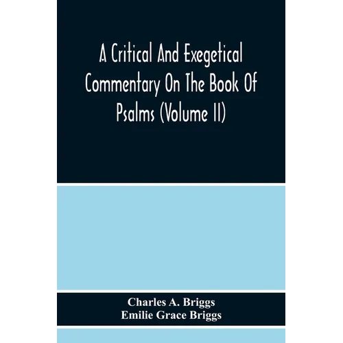 A Critical And Exegetical Commentary On The Book Of Psalms (Volume Ii) - Paperback