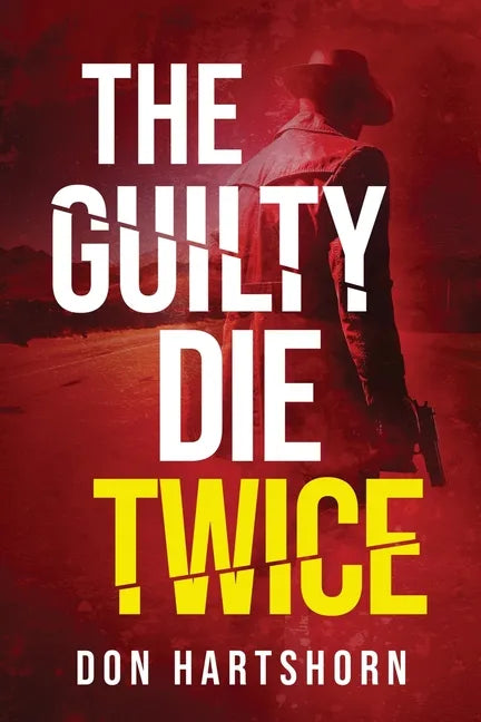 The Guilty Die Twice: A Legal Thriller - Paperback