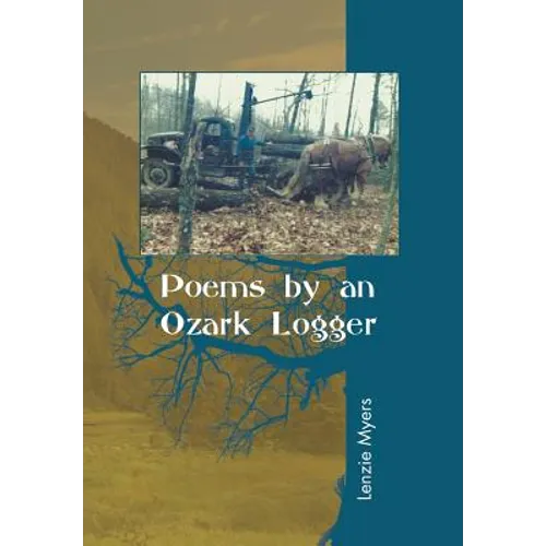 Poems by an Ozark Logger - Hardcover