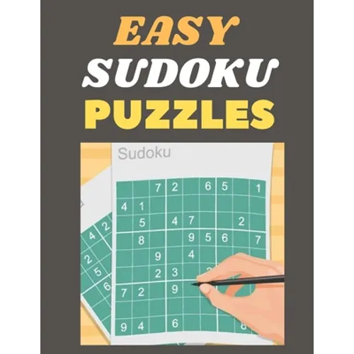 Easy Sudoku Puzzles: 300 Easy Sudoku Puzzles and Solutions - Perfect for Beginners. - Paperback