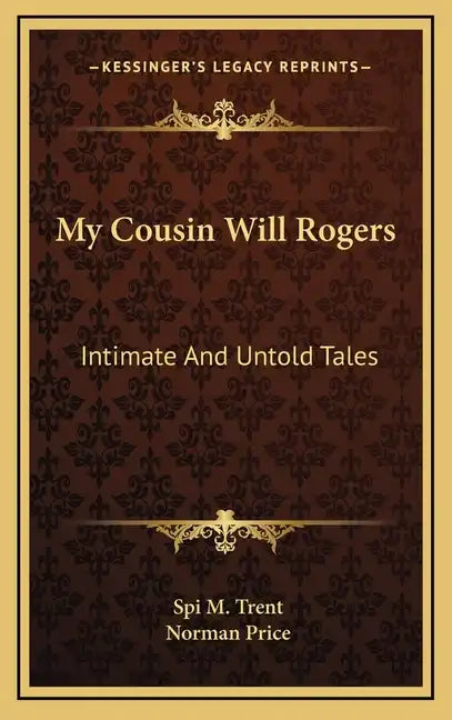 My Cousin Will Rogers: Intimate and Untold Tales - Hardcover