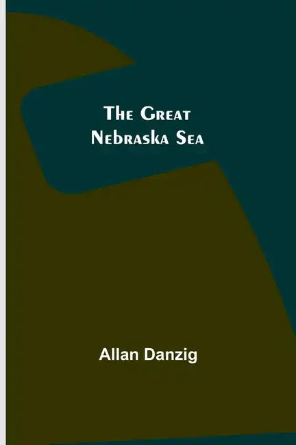 The Great Nebraska Sea - Paperback