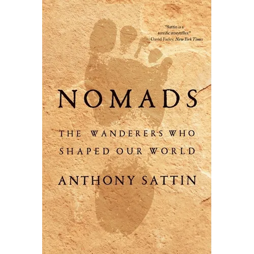 Nomads: The Wanderers Who Shaped Our World - Paperback