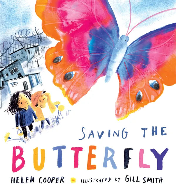 Saving the Butterfly: A Story about Refugees - Hardcover