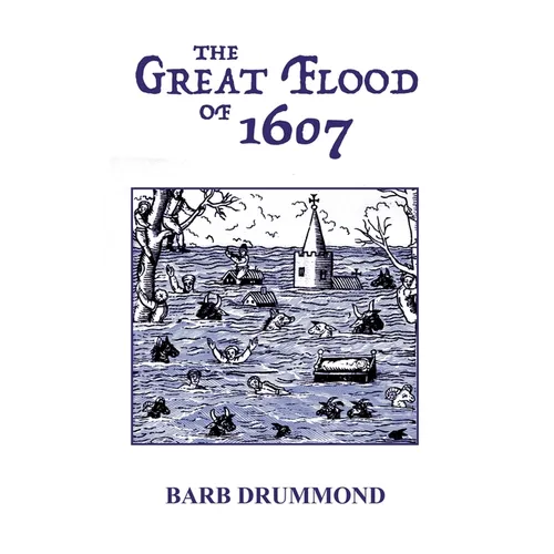 The Great Flood of 1607 - Hardcover
