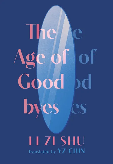 The Age of Goodbyes - Paperback
