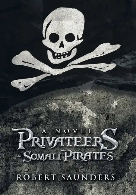 Privateers - Somali Pirates - Hardcover