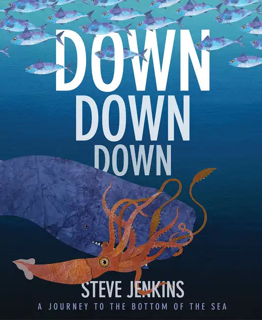 Down, Down, Down: A Journey to the Bottom of the Sea - Paperback