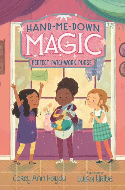 Hand-Me-Down Magic #3: Perfect Patchwork Purse - Paperback